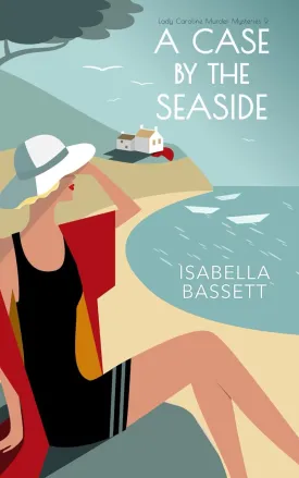 A Case by the Seaside (Lady Caroline Murder Mysteries) Paperback  May 20, 2025