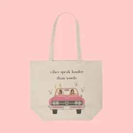 Vibes Speak Louder Than Words- Tote Bag